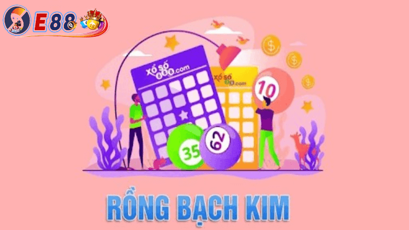 Rồng bạch kim 666 hôm nay tại E88