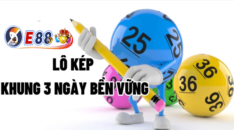 Lô kép khung 3 ngày tại E88